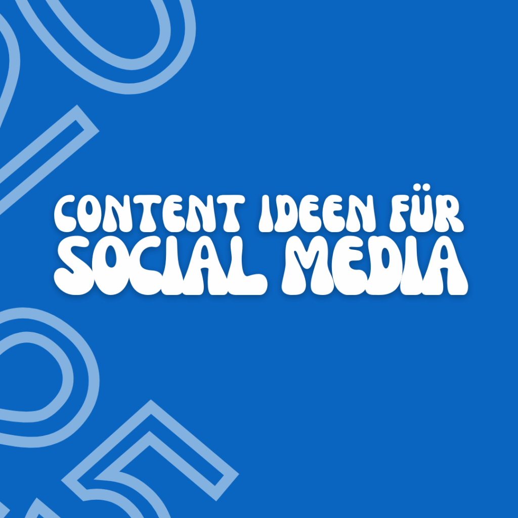 Blog Beitrag Content Ideen für Social Media 2025